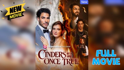 Cinders of a Love Once True Full Episode