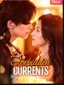 Forbidden Currents Chinese Drama - English Sub