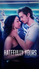 Hatefully Yours - All Yours - Full Movie