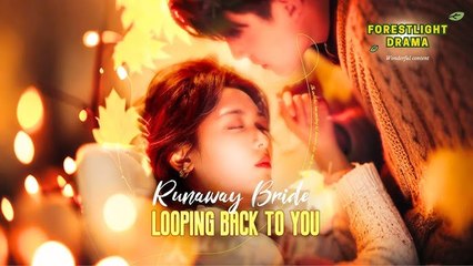 Runaway Bride Looping Back To You (NEW) - FULL [Eng Sub]
