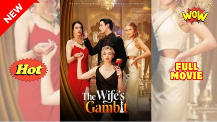 The Wife's Gambit Full Movie HD - Drama ShortFilms Hot
