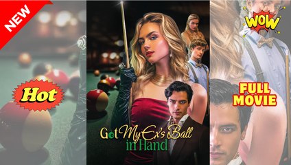 Got My Ex's Ball in Hand #FullFree