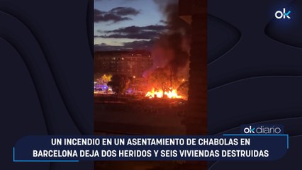 Un incendio en un asentamiento de chabolas en Barcelona deja dos heridos y seis viviendas destruidas