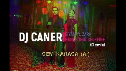 Dj Caner vs. Siyam ft. Zara - Hasretinin Şerefine (Remix)