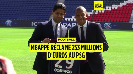 Football : Mbappé réclame 253 millions d'euros au PSG qui lui en réclame 440