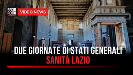 Due giornate di Stati generali sanità Lazio