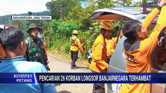 Update! Pencarian Korban Longsor di Cilacap dan Banjarnegara | KOMPAS PETANG