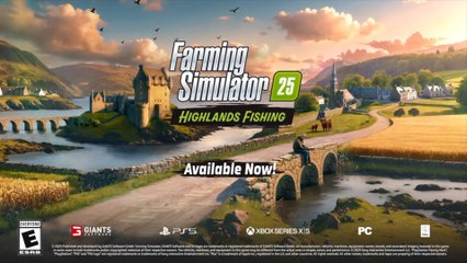 Farming Simulator 25 Official Highlands Fishing Launch Trailer