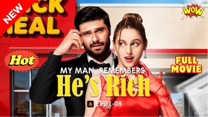 My Man Remembered He’s Rich - Full HD Movie