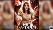 Mutter oder Ehefrau