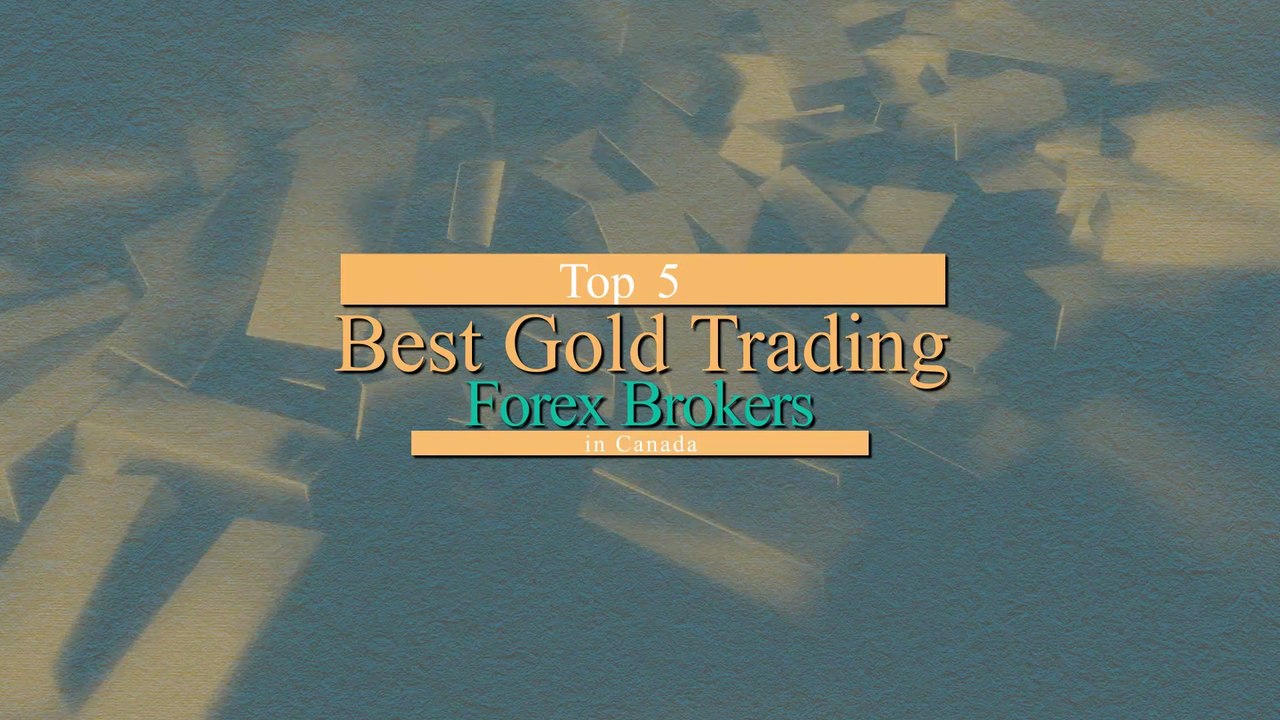 Best Gold Trading Forex Brokers in Canada 2025