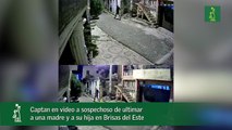 Captan en video a sospechoso de ultimar a una madre y a su hija en Brisas del Este