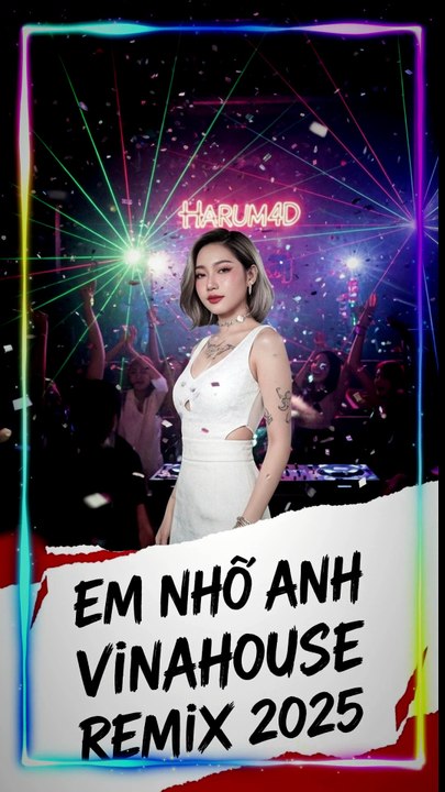 Em Nhớ Anh VinaHouse Remix 2025 | Harum4d