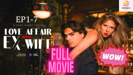 New Love Affair With Ex-Wife Shotshort Snaxbox Drama Hub