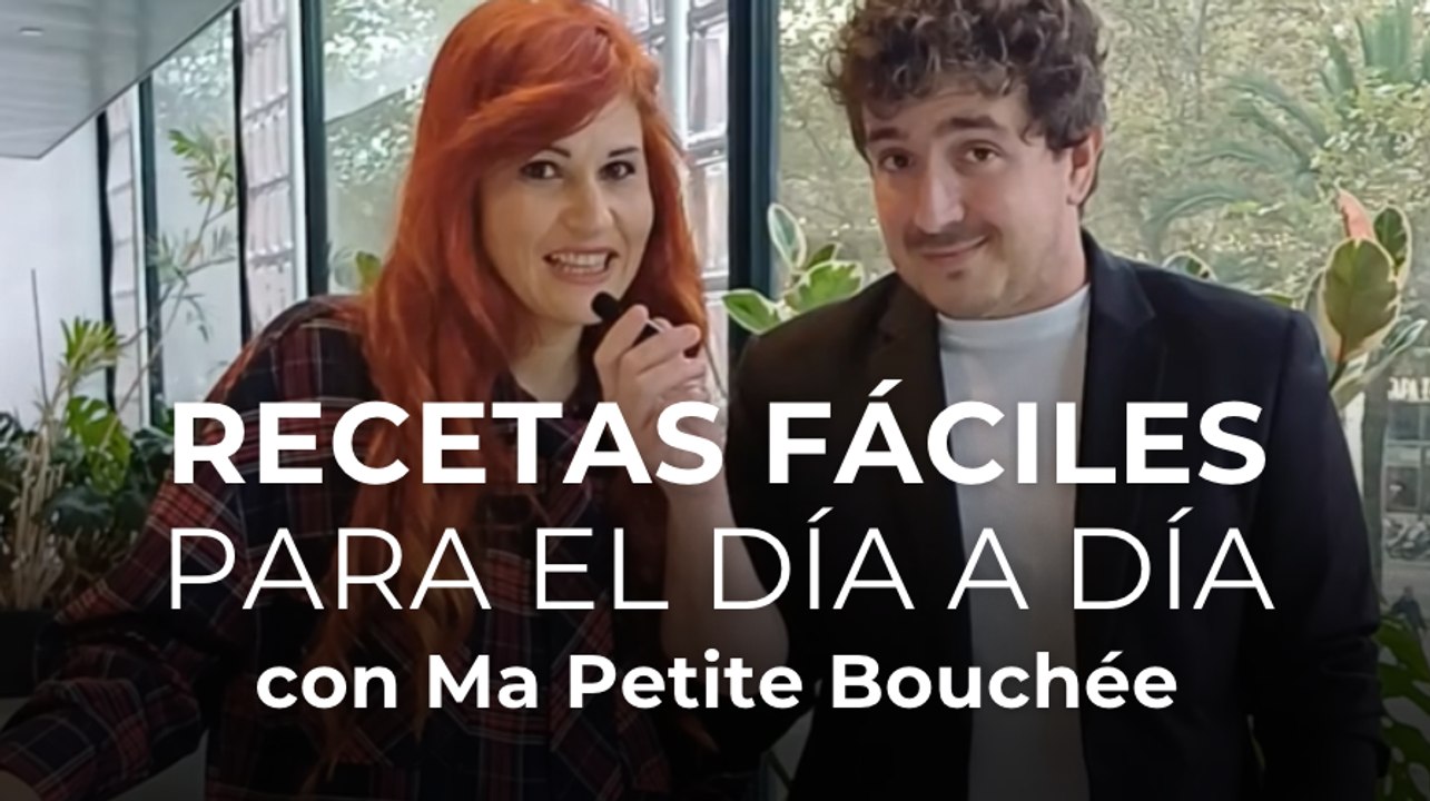 Recetas fáciles para el día a día con Ma Petite Bouchée