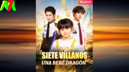 Siete Villanos, Una Bebé Dragón En Español