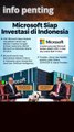 Microsoft Siap Investasi di Indonesia sebesar  Rp27,6 triliun#Investasi Microsoft #microsoft