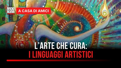 L'arte che cura - Emozioni in corso: i linguaggi artistici - con Cristina Leonarda Barbuti Lonquich