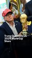 Trump Questions US 2026 World Cup Share