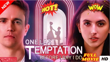 One Last Temptation Before I Say I Do