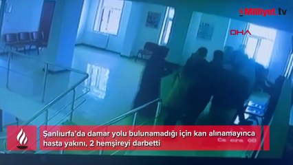 Hastadan damar yolu bulunamadığı için 2 hemşireyi darbetti