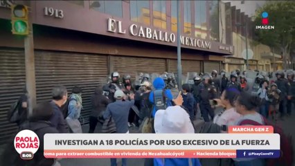 Investigan a 18 policías por presunto uso excesivo de fuerza | DPC con Paola Rojas