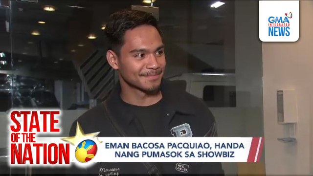 Eman Bacosa Pacquiao, handa nang pumasok sa showbiz | SONA