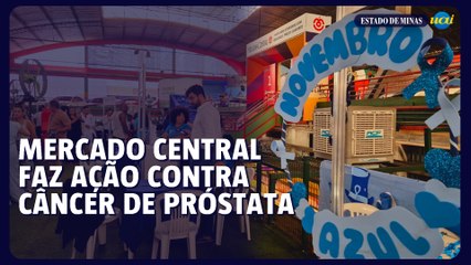 Mercado Central faz ação gratuita contra câncer de próstata