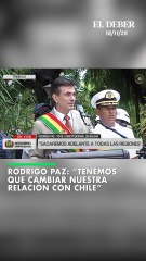Rodrigo Paz: “Tenemos que cambiar nuestra relación con Chile”