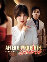 After Giving Birth, I Decided to Divorce (NEW) - FULL [Eng Sub]