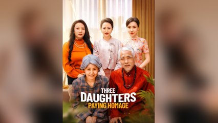 Three Daughters Paying Homage (NEW) - FULL [Eng Sub]
