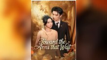Towards the Arms That Wait Full Movies