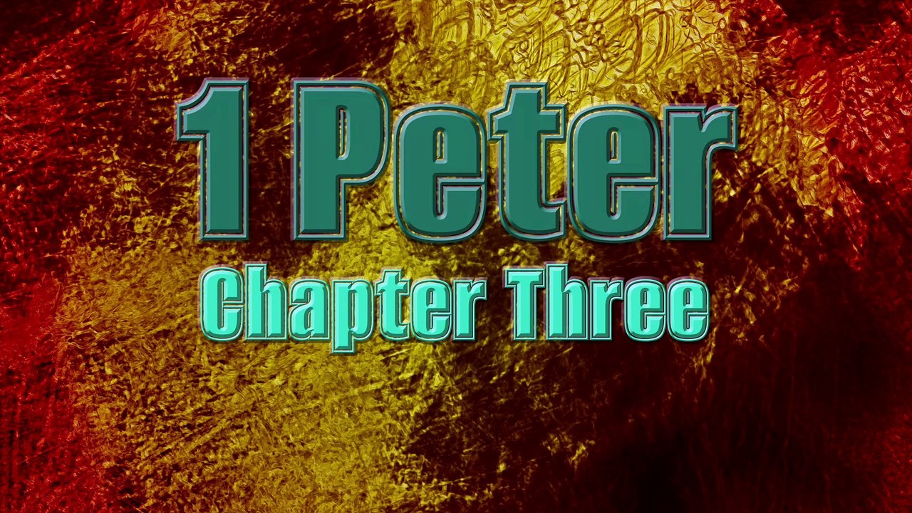 Marriage & Manners: 1 Peter Chapter Three