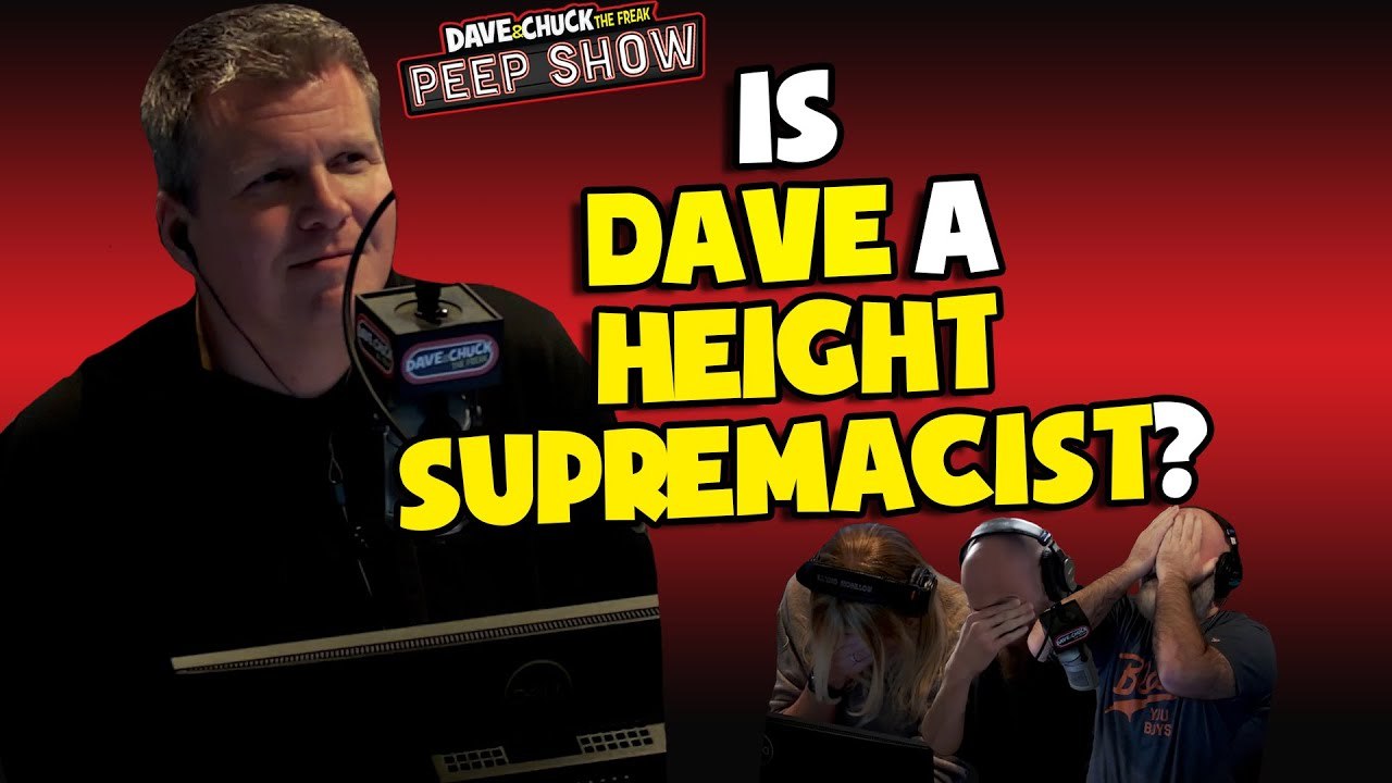 Is Dave a Height Supremacist?