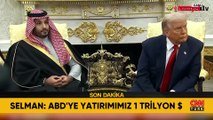 Beyaz Saray'da 1 trilyon dolarlık zirve! Trump ile Selman bir araya geldi