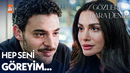 Ben ömrümün sonuna kadar senin yanında uyanmak istiyorum - Gözleri KaraDeniz 12. Bölüm