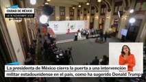 Claudia Sheinbaum rechaza intervención militar de EE UU en el país