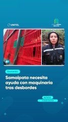 Samaipata necesita ayuda con maquinaria tras desbordes