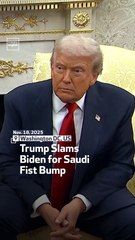 Trump Slams Biden for Saudi Fist Bump