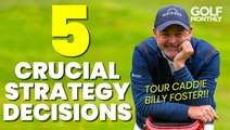 5 Key Strategy Decisions:   Every Golfer Needs To Get Right