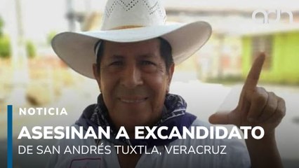 Asesinan a excandidato de San Andrés Tuxtla, Veracruz