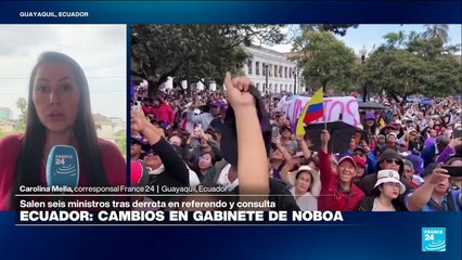 Informe desde Guayaquil: Noboa destituye a seis ministros tras derrota en las urnas
