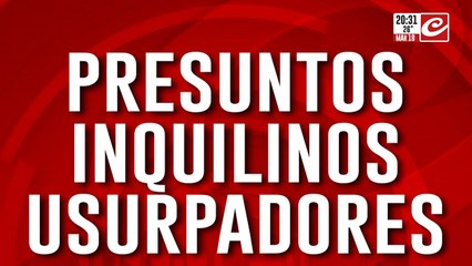 Presuntos inquilinos usurpadores: la familia denuncia que fueron golpeados