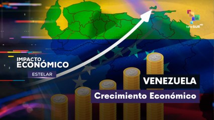 Crecimiento económico en Venezuela IMPACTO ECONÓMICO ESTELAR 18-11-2025