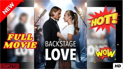Backstage Love #dramapops - Full Movie Hot