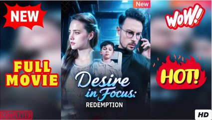 Desire Revealed – A Path to Redemption [NEW] - FULL MOVIE 2025