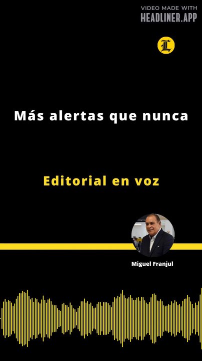 Editorial | Más alertas que nunca