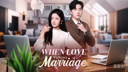 When Love Follows Marriage - Full Episodes