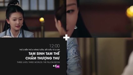 Tam Sinh Tam Thế Chẩm Thượng Thư | Trailer trên K+NS HD (TV360)