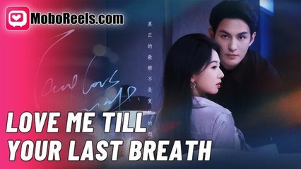 Love Me Till Yuor Last Breath Full Movie
